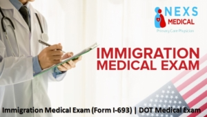 Immigration Medical Exam - DOT Physical nexs medical houston dot exam immigration medical exam physical